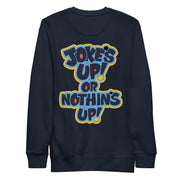 Jokes Up Unisex Premium Sweatshirt