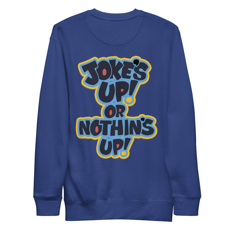 Jokes Up Unisex Premium Sweatshirt