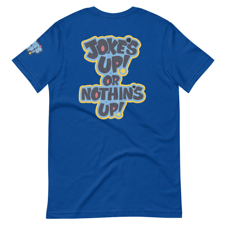Jokes Up Unisex t-shirt